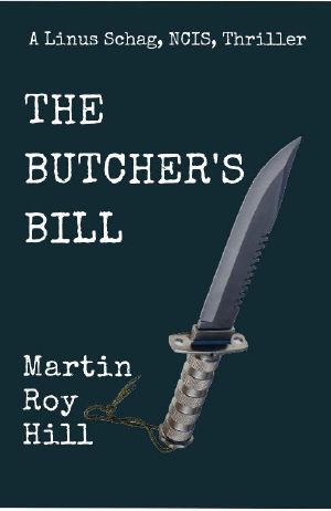 [Linus Schag, NCIS 02] • The Butcher's Bill (The Linus Schag, NCIS, Thrillers Book 2)